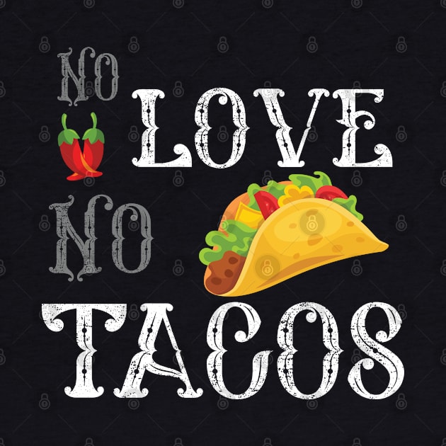 No Love No Tacos no love no tacos 2020 by Gaming champion